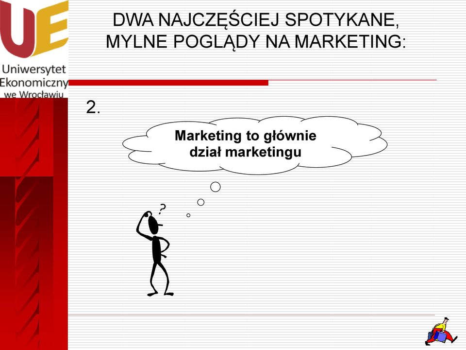 POGLĄDY NA MARKETING: 2.