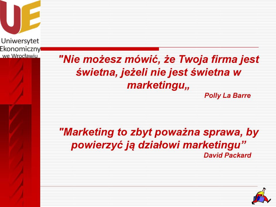 Polly La Barre "Marketing to zbyt poważna