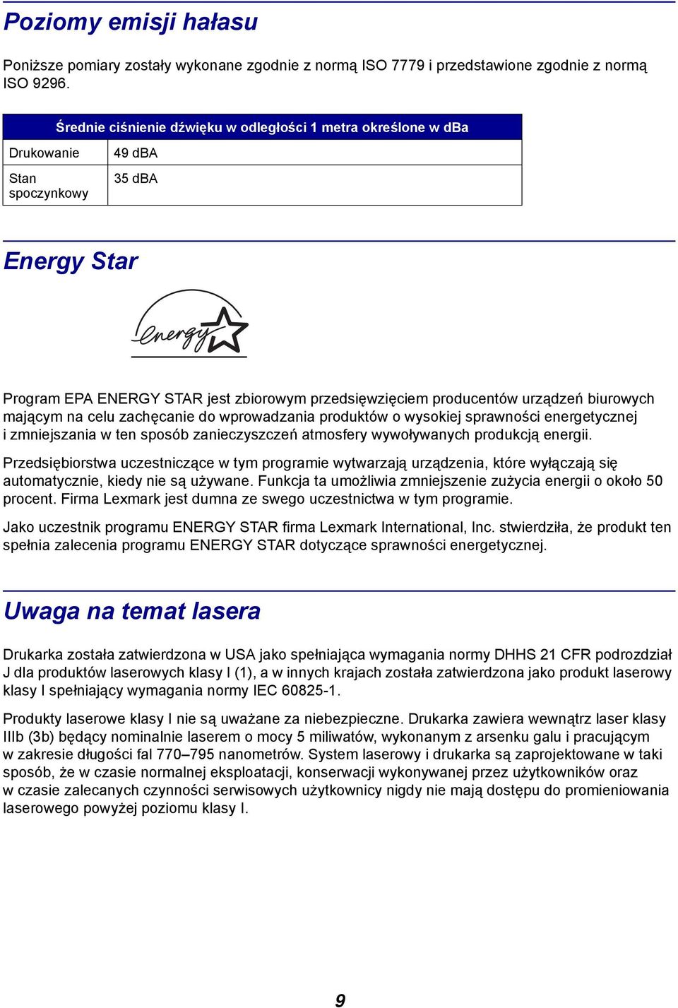 biurowych mającym na celu zachęcanie do wprowadzania produktów o wysokiej sprawności energetycznej i zmniejszania w ten sposób zanieczyszczeń atmosfery wywoływanych produkcją energii.