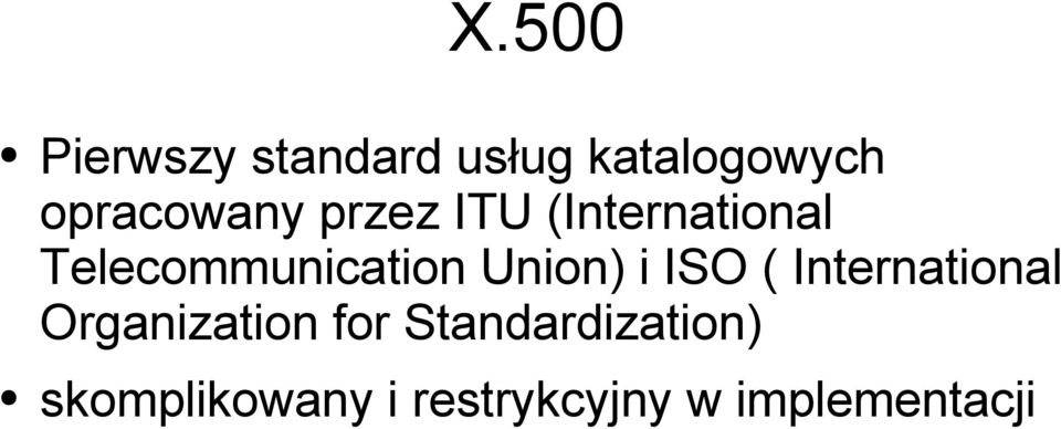Telecommunication Union) i ISO ( International