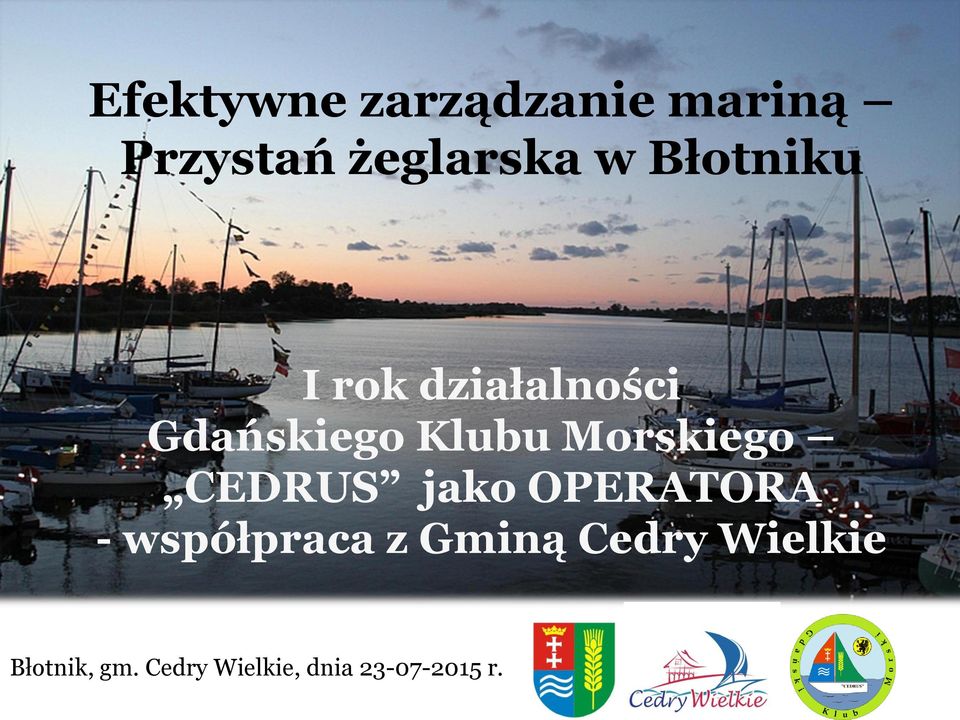 Morskiego CEDRUS jako OPERATORA - współpraca z