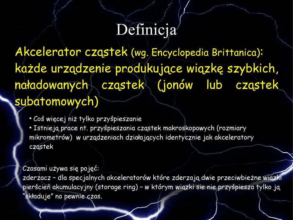 niż tylko przyśpieszanie Istnieją prace nt.