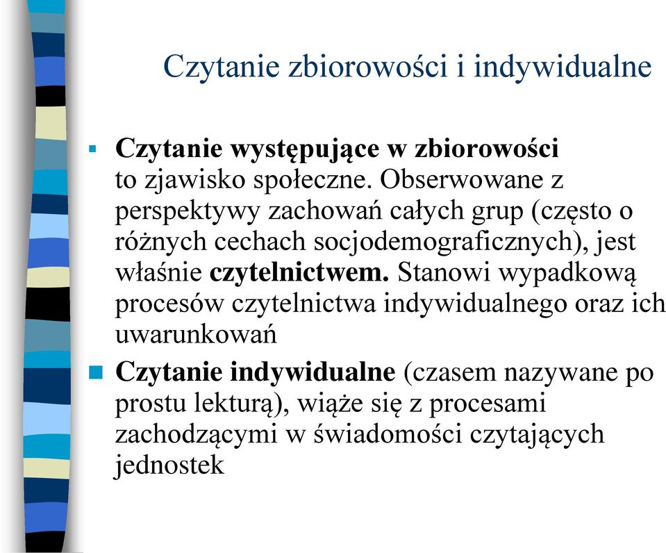 właśnie czytelnictwem.