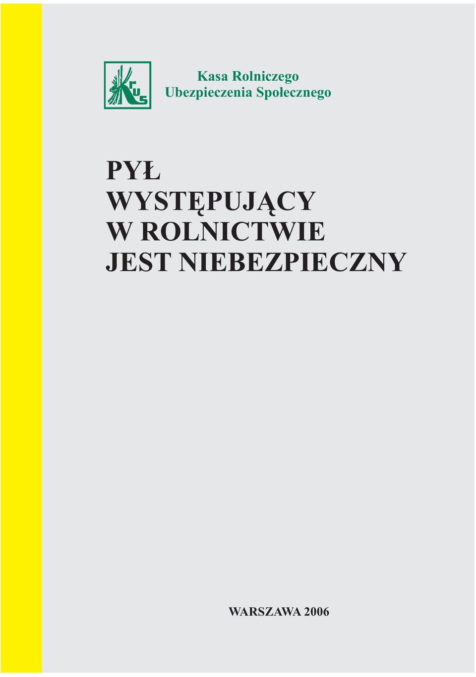 PYŁ WYSTĘPUJĄCY W