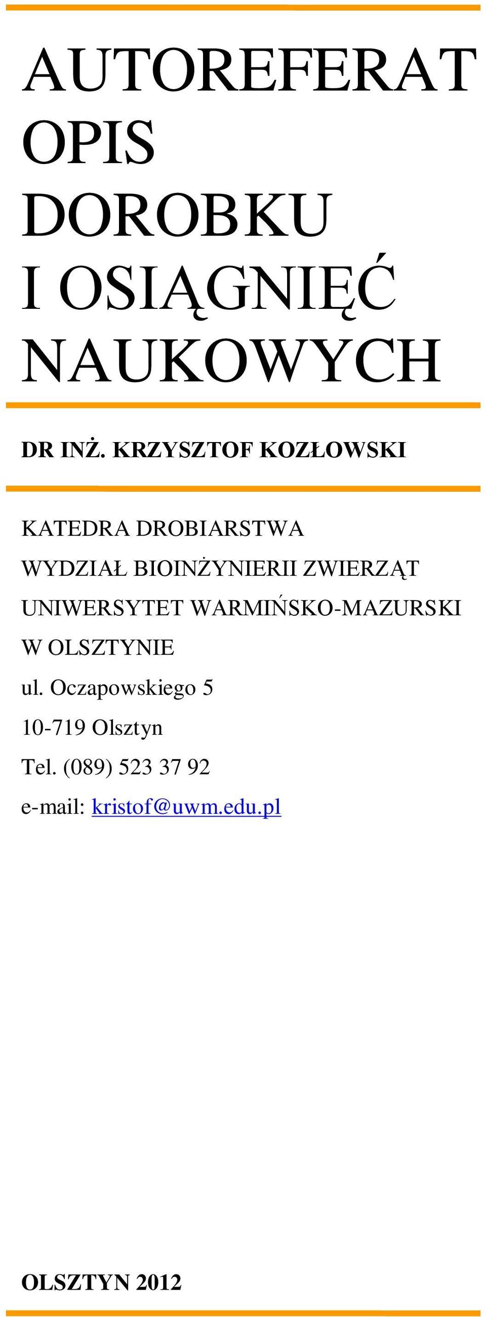 ZWIERZĄT UNIWERSYTET WARMIŃSKO-MAZURSKI W OLSZTYNIE ul.
