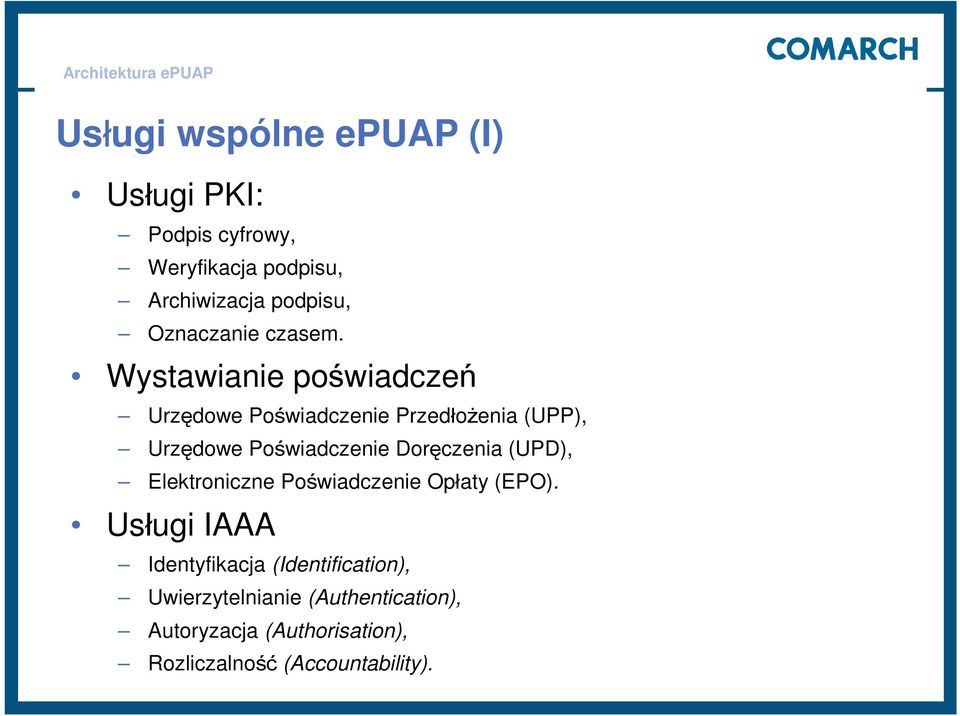 Wystawianie poświadczeń Urzędowe Poświadczenie Przedłożenia (UPP), Urzędowe Poświadczenie Doręczenia