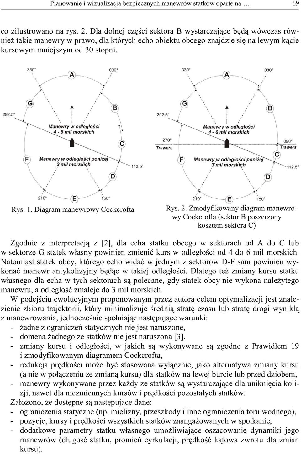 Zmodyfikowany diagram manewrowy Cockcrofta (sektor B poszerzony kosztem sektora C) echa statku obcego w sektorach od A do C lub