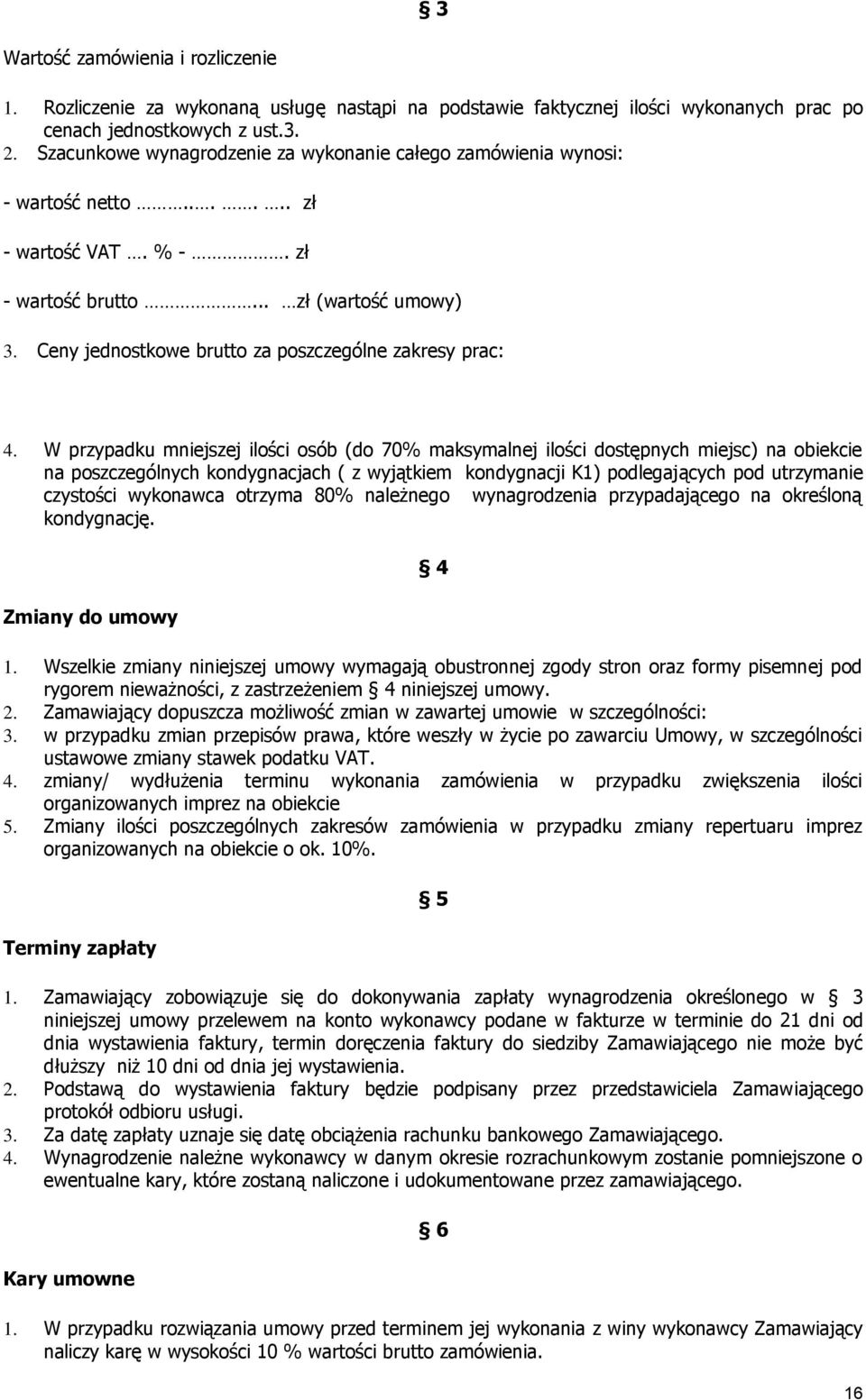 Ceny jednostkowe brutto za poszczególne zakresy prac: 4.