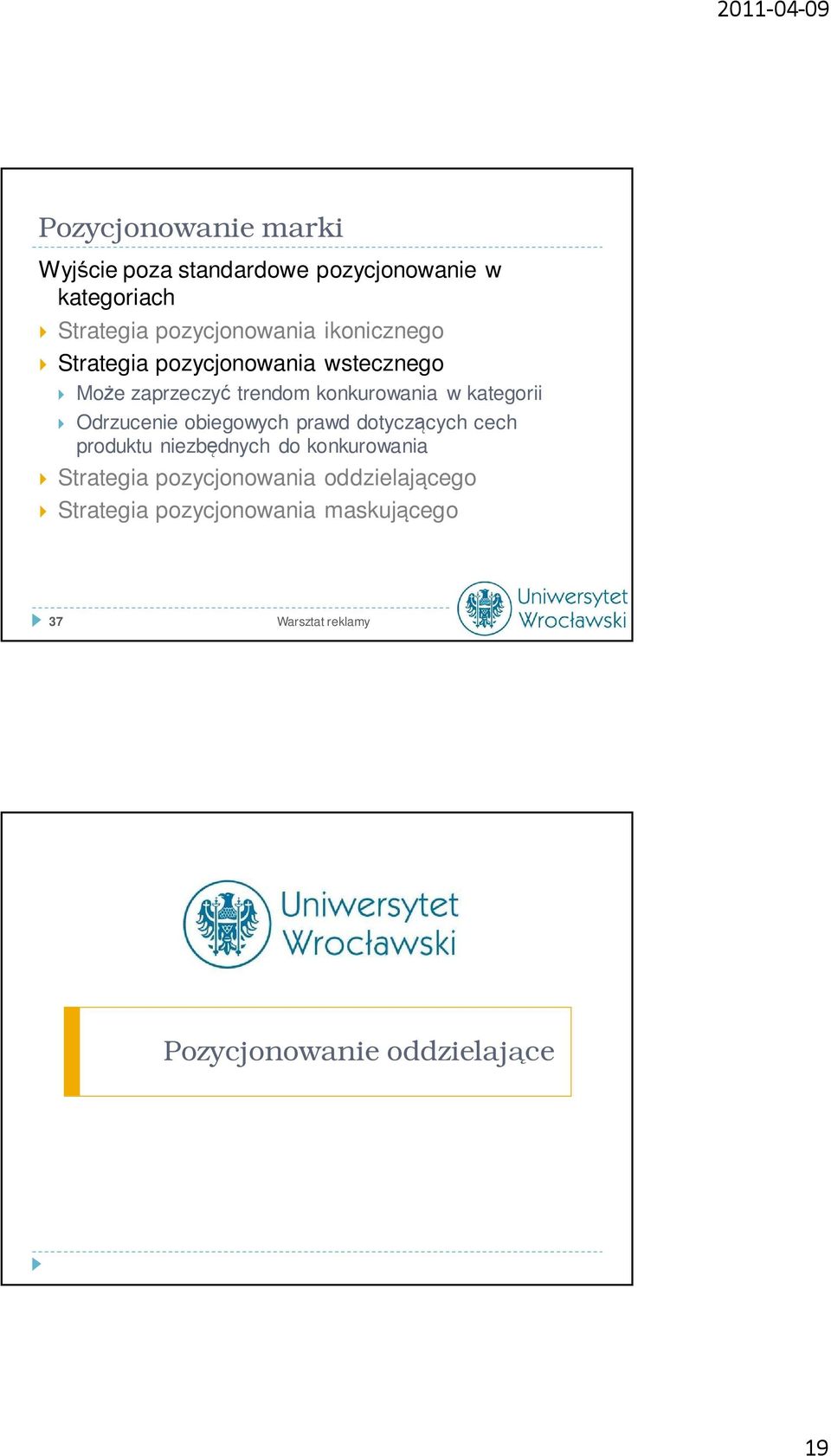 Odrzucenie obiegowych prawd dotyczących cech produktu niezbędnych do konkurowania Strategia