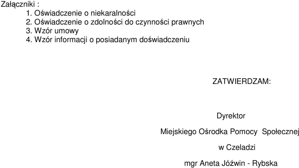 Wzór informacji o posiadanym doświadczeniu ZATWIERDZAM: