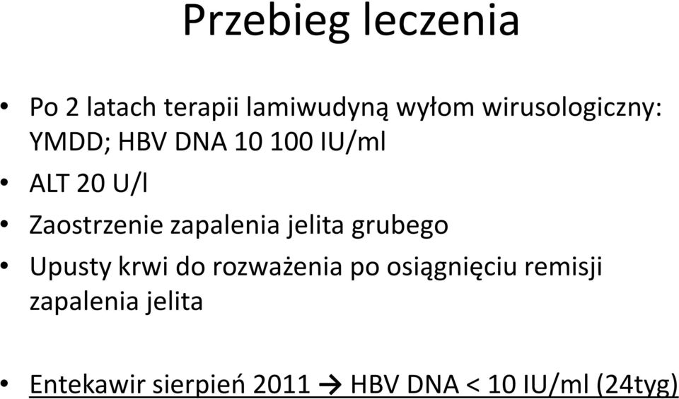 zapalenia jelita grubego Upusty krwi do rozważenia po osiągnięciu