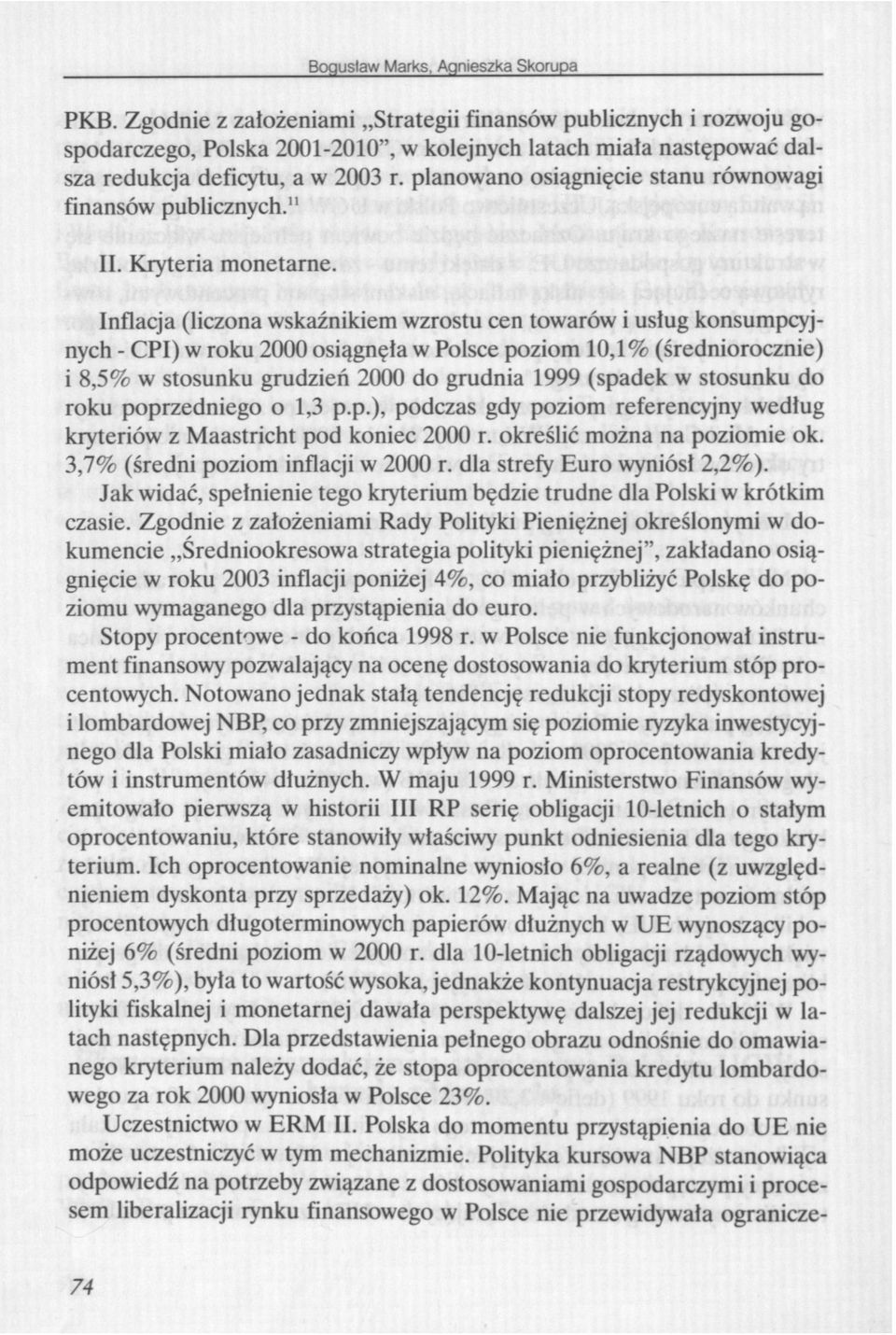 planowano osiągnięcie stanu równowagi finansów publicznych." II. Kryteria monetarne.