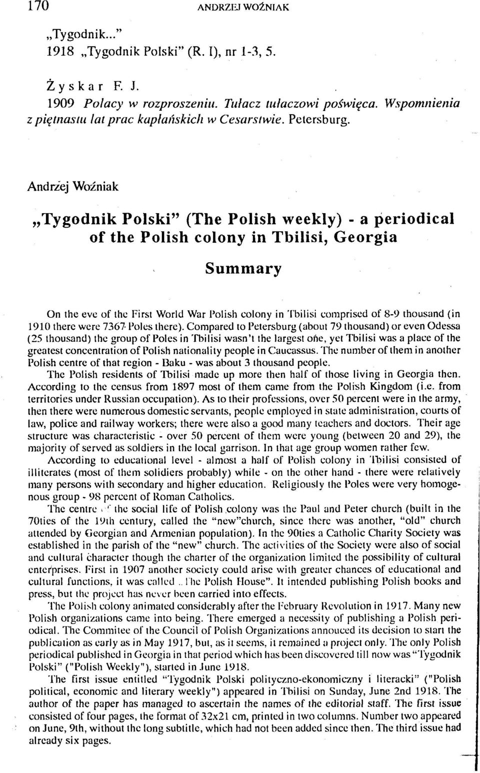 Andtiej Woźniak Tygodnik Polski" (The Polish weekly) - a periodical of the Polish colony in Tbilisi, Georgia Summary On the eve of the First World War Polish colony in Tbilisi comprised of 8-9