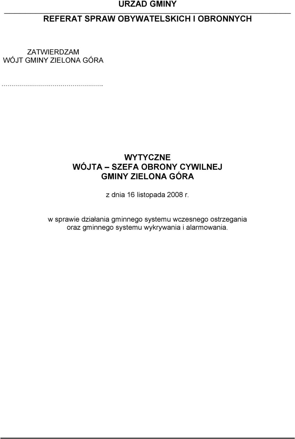 WYTYCZNE WÓJTA SZEFA OBRONY CYWILNEJ GMINY ZIELONA GÓRA z dnia 16