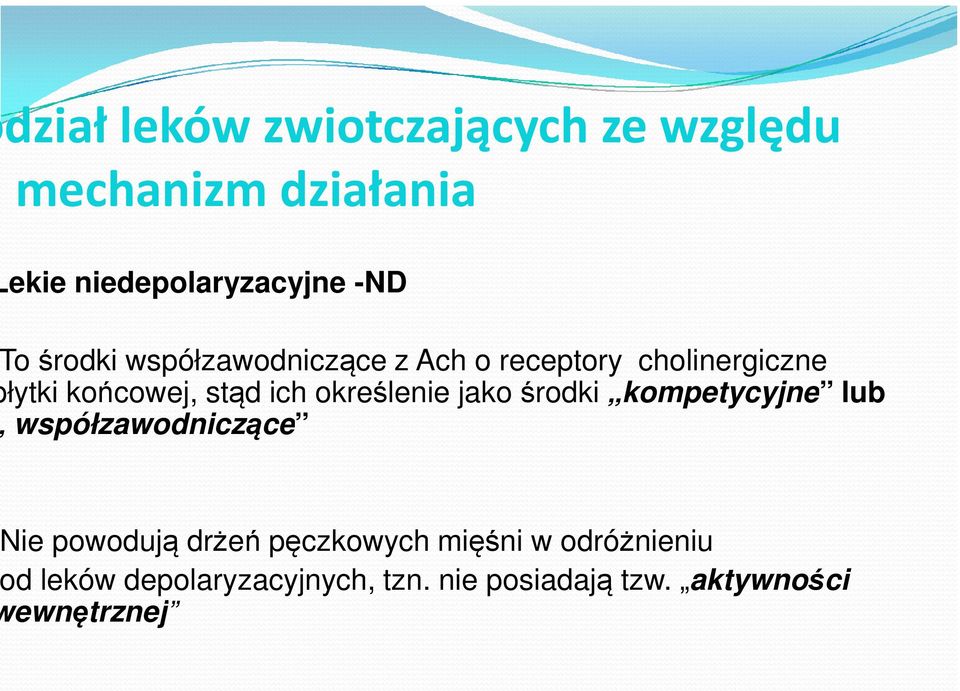 określenie jako środki kompetycyjne lub współzawodniczące ie powodują drżeń pęczkowych