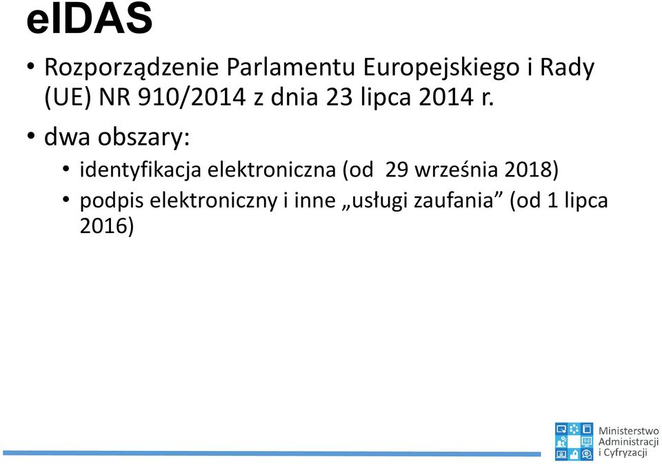 dwa obszary: identyfikacja elektroniczna (od 29