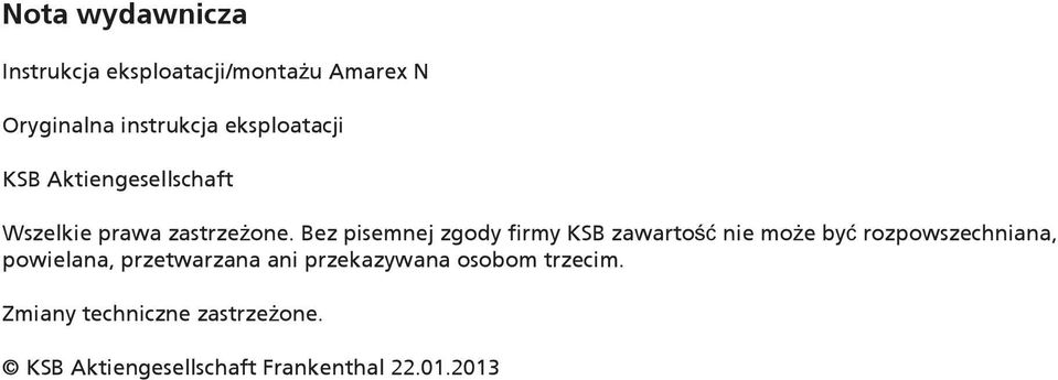 Bez pisemnej zgody firmy KSB zawartość nie może być rozpowszechniana, powielana,