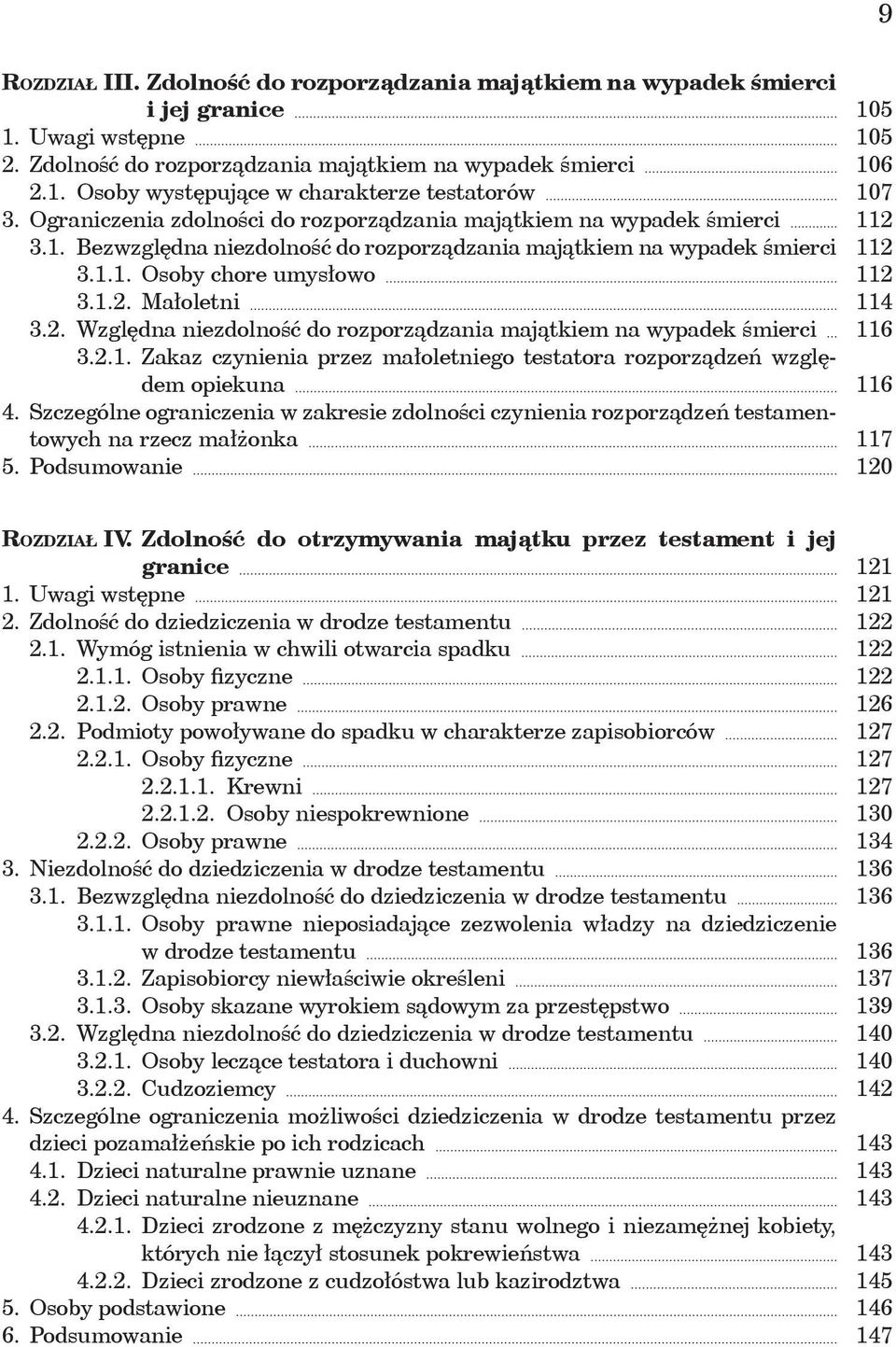 Małoletni 3.2. Względna niezdolność do rozporządzania majątkiem na wypadek śmierci 3.2.1. Zakaz czynienia przez małoletniego testatora rozporządzeń względem opiekuna 4.