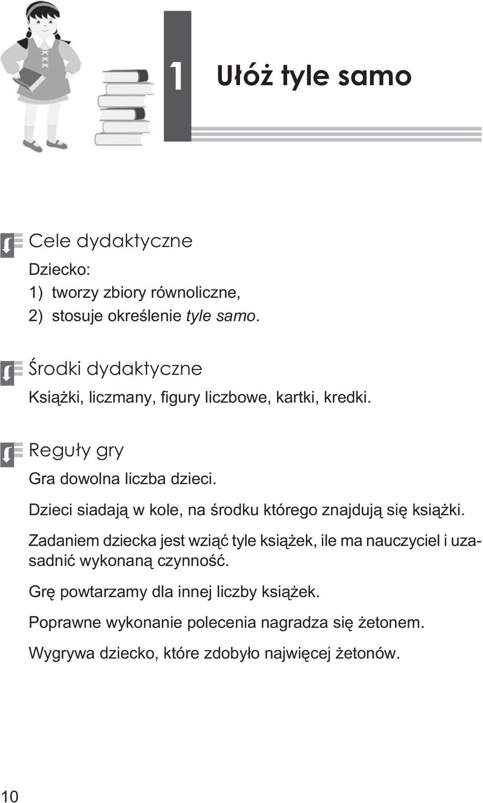Dzieci siadaj¹ w kole, na œrodku którego znajduj¹ siê ksi¹ ki.