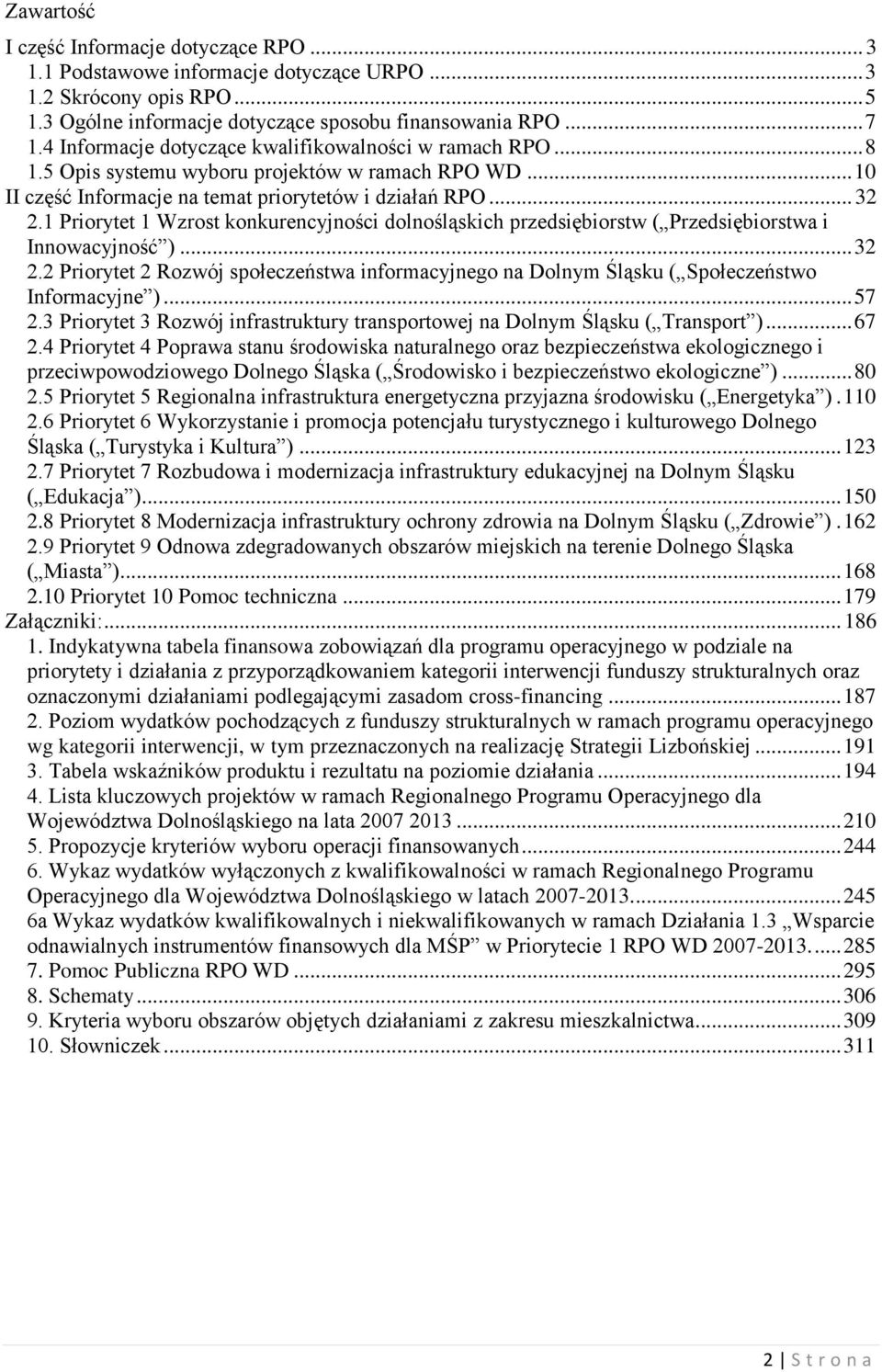 1 Priorytet 1 Wzrost konkurencyjności dolnośląskich przedsiębiorstw ( Przedsiębiorstwa i Innowacyjność )... 32 2.