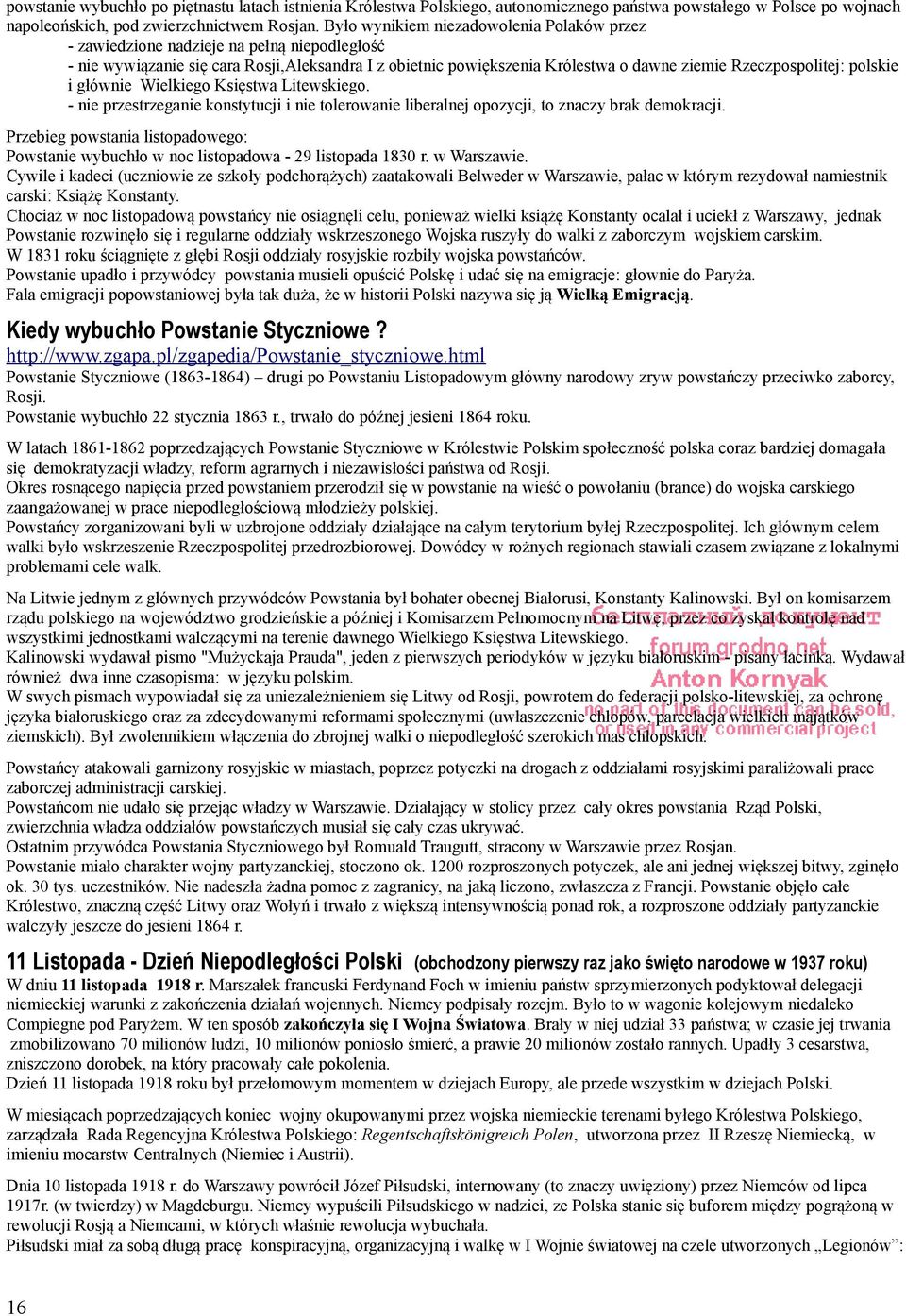 polskie i głównie Wielkiego Księstwa Litewskiego. - nie przestrzeganie konstytucji i nie tolerowanie liberalnej opozycji, to znaczy brak demokracji.