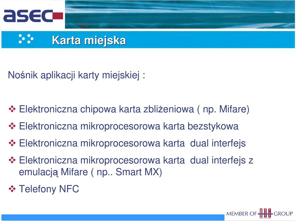 Mifare) Elektroniczna mikroprocesorowa karta bezstykowa Elektroniczna