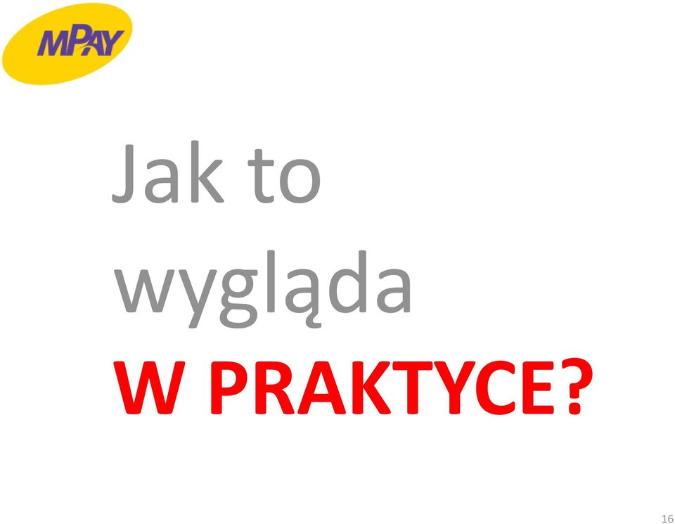 PRAKTYCE?