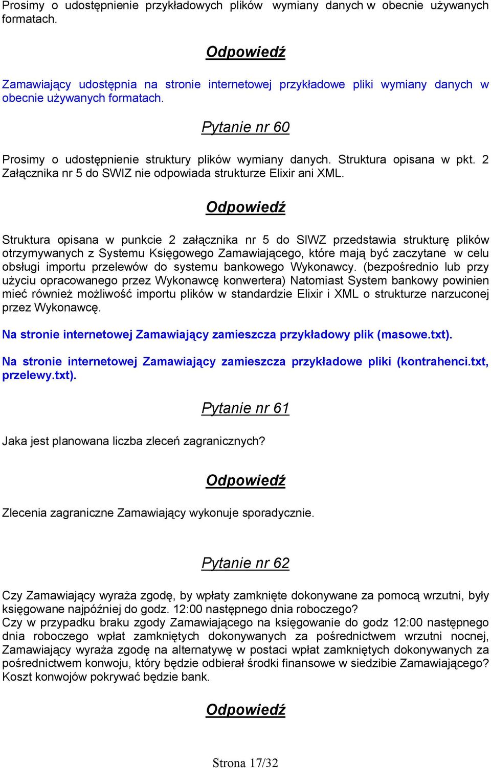 Struktura opisana w pkt. 2 Załącznika nr 5 do SWIZ nie odpowiada strukturze Elixir ani XML.