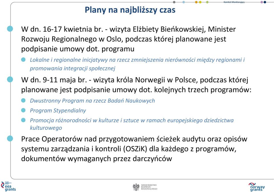 -wizyta króla Norwegii w Polsce, podczas której planowane jest podpisanie umowy dot.