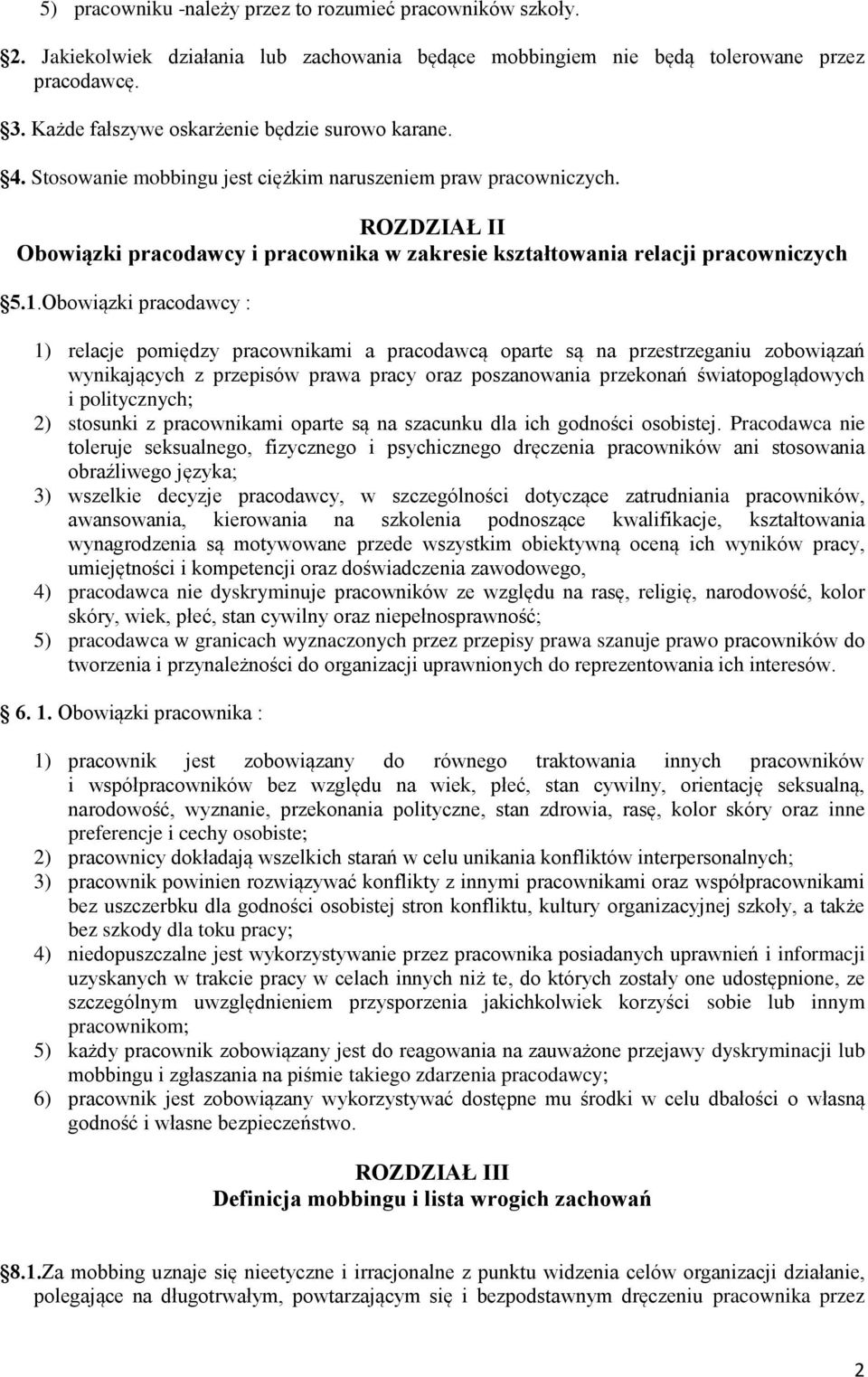 ROZDZIAŁ II Obowiązki pracodawcy i pracownika w zakresie kształtowania relacji pracowniczych 5.1.