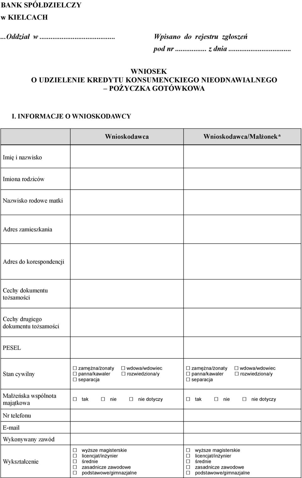 drugiego dokumentu tożsamości PESEL Stan cywilny zamężna/żonaty panna/kawaler separacja wdowa/wdowiec rozwiedziona/y zamężna/żonaty panna/kawaler separacja wdowa/wdowiec rozwiedziona/y Małżeńska