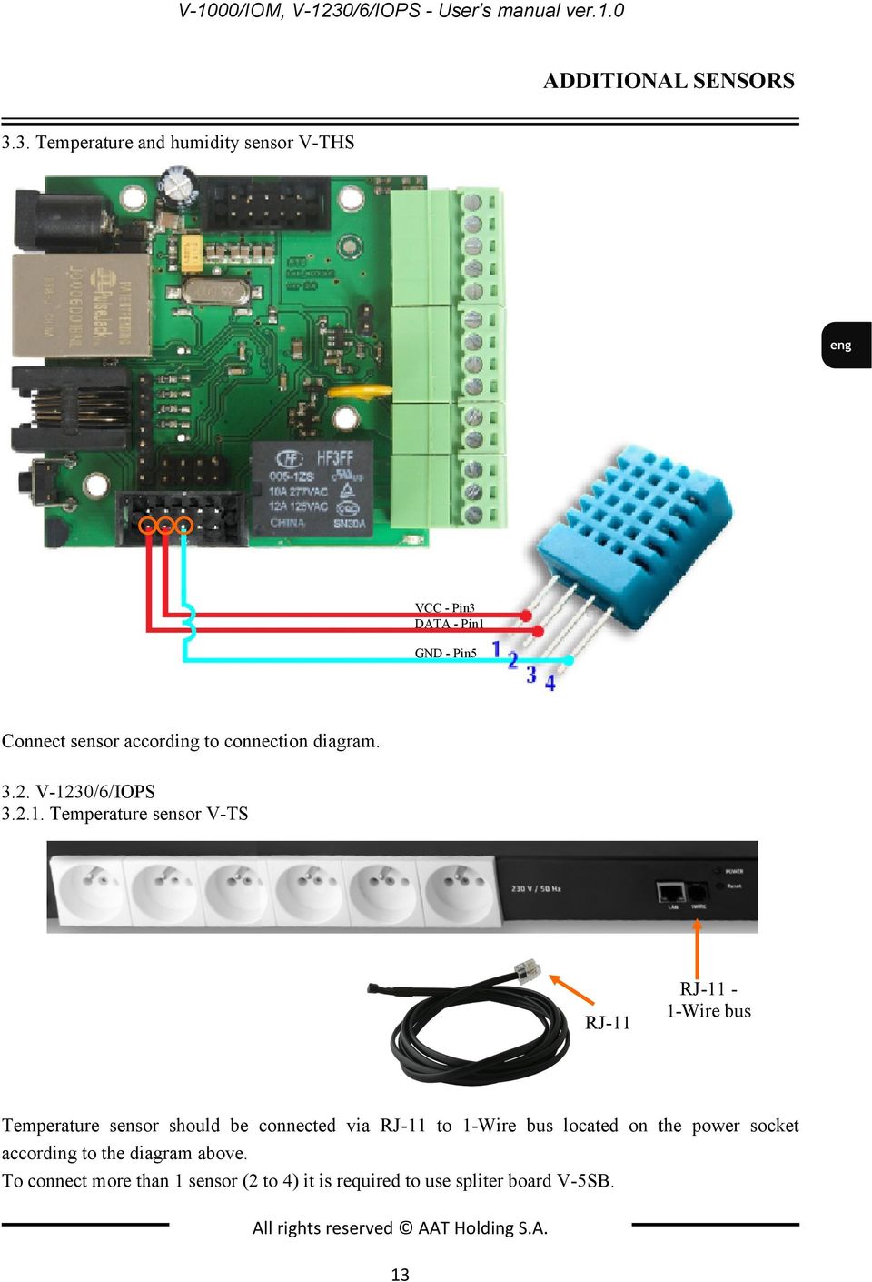 3. Temperature and humidity sensor V-THS VCC - Pin3 DATA - Pin1 GND - Pin5 Connect sensor according to connection diagram. 3.2.