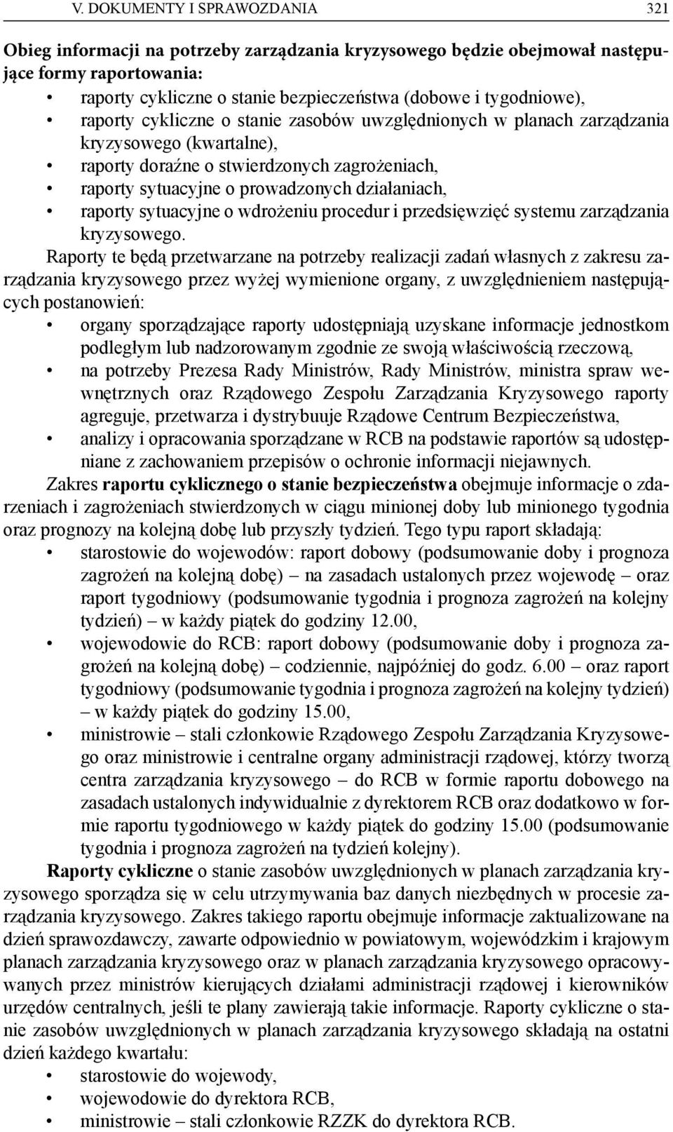 sytuacyjne o wdrożeniu procedur i przedsięwzięć systemu zarządzania kryzysowego.