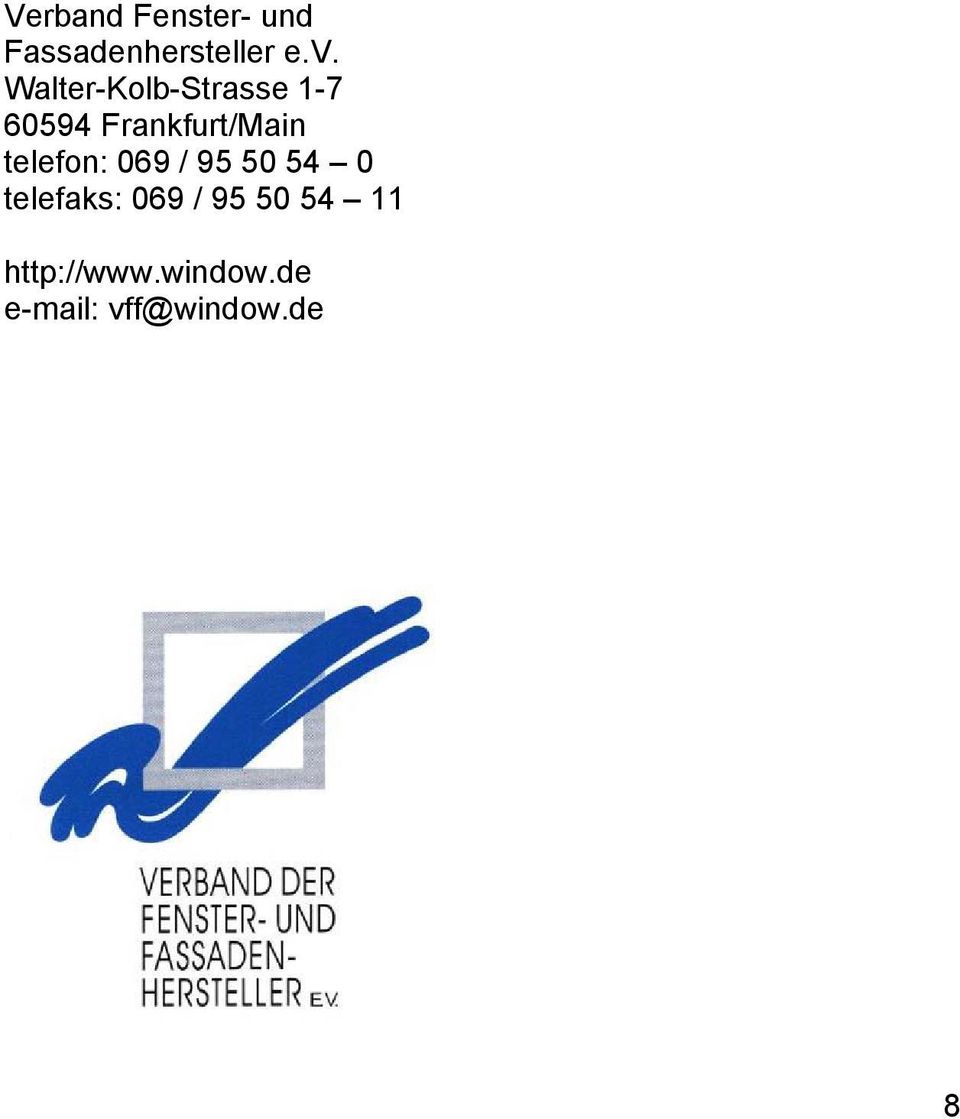 telefon: 069 / 95 50 54 0 telefaks: 069 / 95