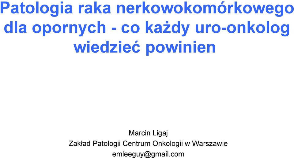 powinien Marcin Ligaj Zakład Patologii