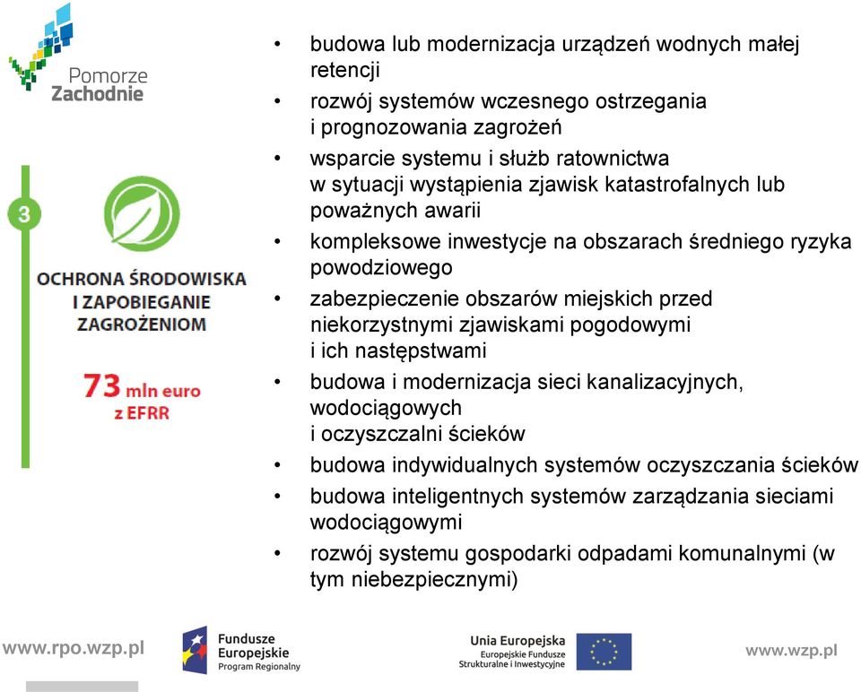 miejskich przed niekorzystnymi zjawiskami pogodowymi i ich następstwami budowa i modernizacja sieci kanalizacyjnych, wodociągowych i oczyszczalni ścieków budowa