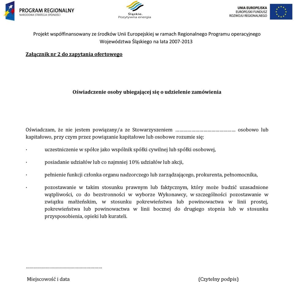 członka organu nadzorczego lub zarządzającego, prokurenta, pełnomocnika, pozostawanie w takim stosunku prawnym lub faktycznym, który może budzić uzasadnione wątpliwości, co do bezstronności w wyborze