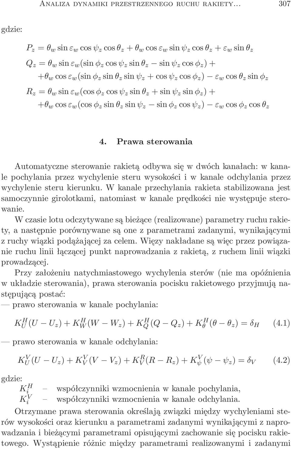 sinφ z R z =θ w sinε w (cosφ z cosψ z sinθ z +sinψ z sinφ z )+ +θ w cosε w (cosφ z sinθ z sinψ z sinφ z cosψ z ) ε w cosφ z cosθ z 4.