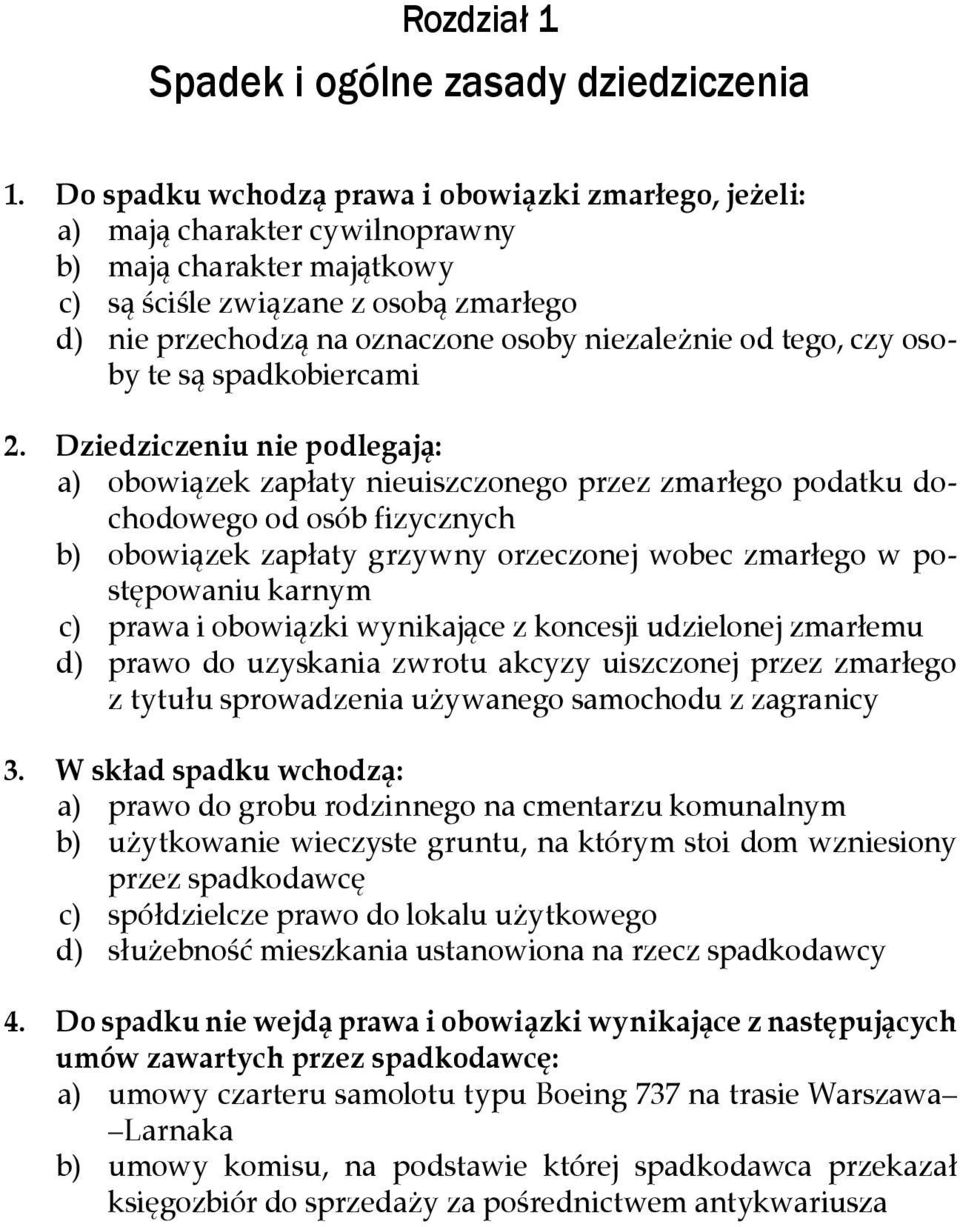 niezależnie od tego, czy osoby te są spadkobiercami 2.