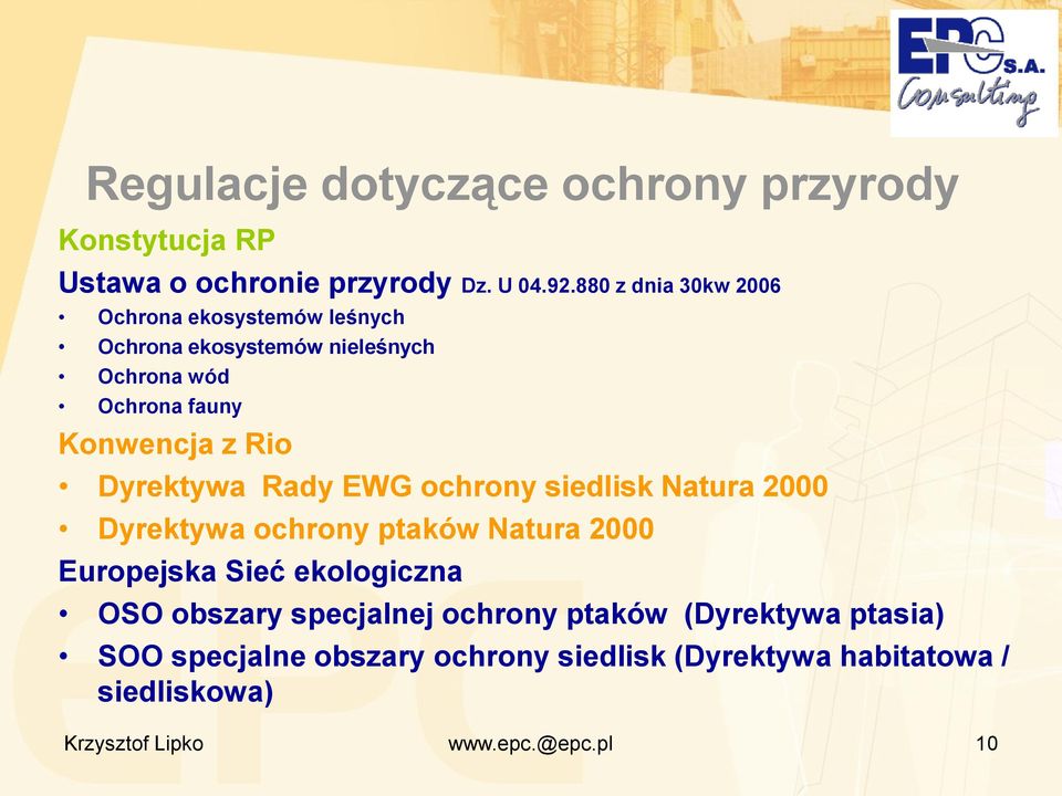 Dyrektywa Rady EWG ochrony siedlisk Natura 2000 Dyrektywa ochrony ptaków Natura 2000 Europejska Sieć ekologiczna OSO