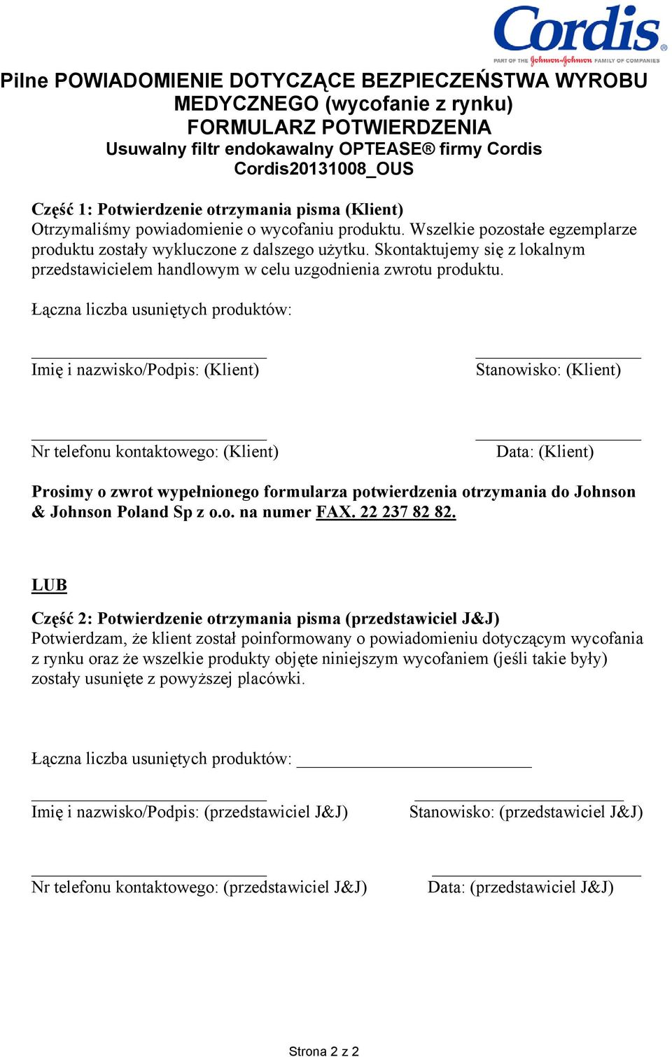 Skontaktujemy się z lokalnym przedstawicielem handlowym w celu uzgodnienia zwrotu produktu.