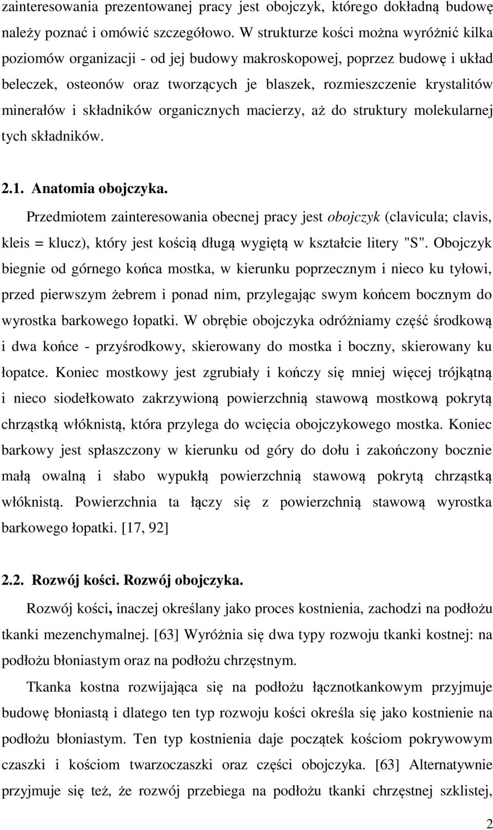i składników organicznych macierzy, aż do struktury molekularnej tych składników. 2.1. Anatomia obojczyka.