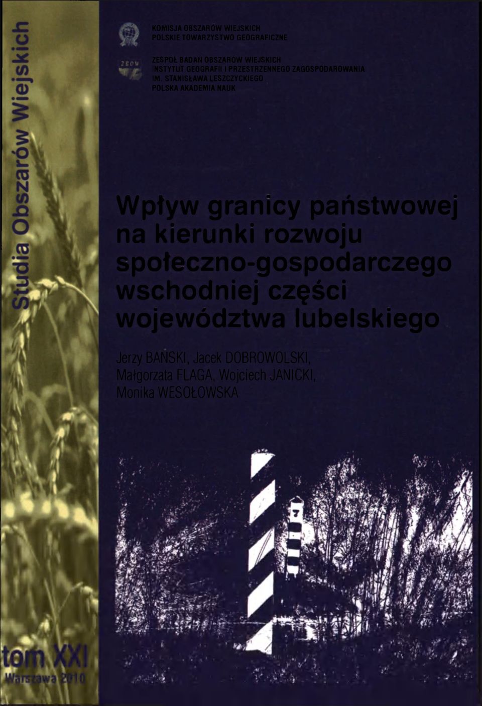 STANISŁAWA LESZCZYCKIEGO POLSKA AKADEMIA NAUK Wpływ granicy państwowej na kierunki rozwoju