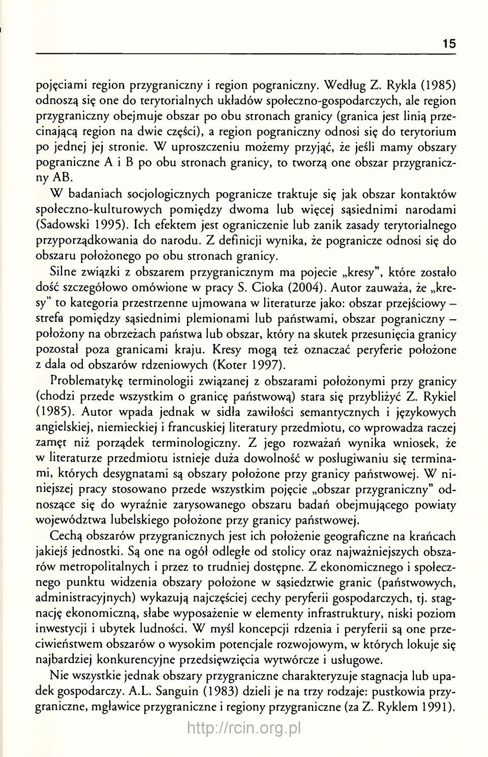 części), a region pograniczny odnosi się do terytorium po jednej jej stronie.
