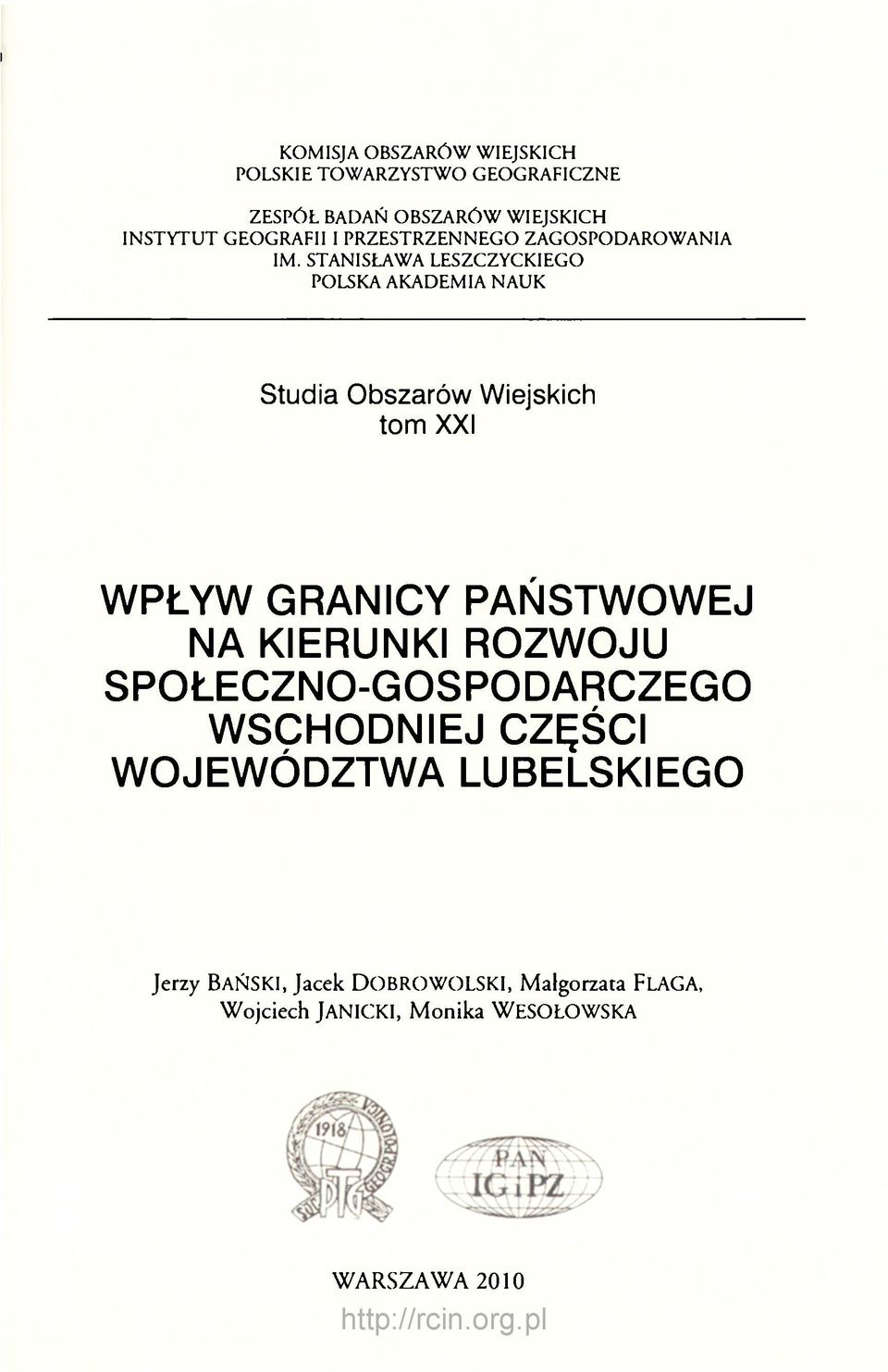 STANISŁAWA LESZCZYCKIEGO POLSKA AKADEMIA NAUK Studia Obszarów Wiejskich tom XXI WPŁYW GRANICY PAŃSTWOWEJ NA