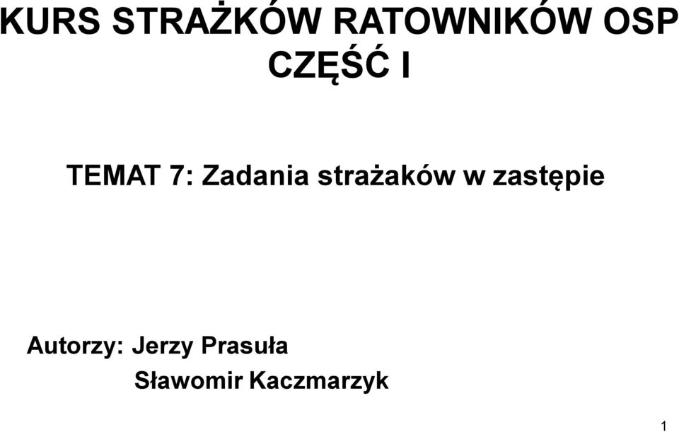 strażaków w zastępie Autorzy: