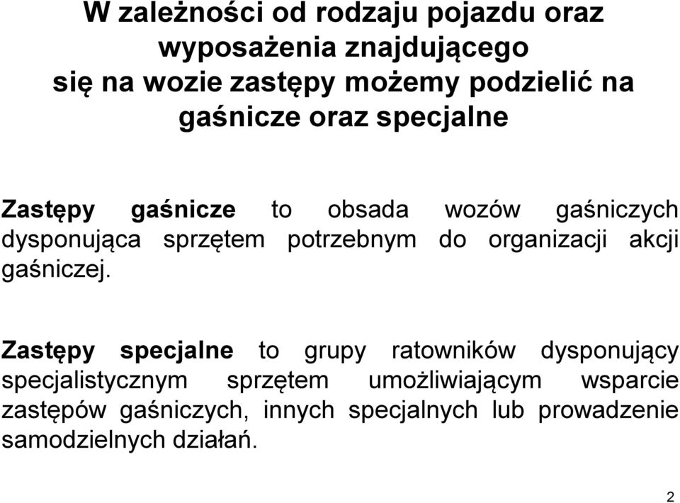 organizacji akcji gaśniczej.