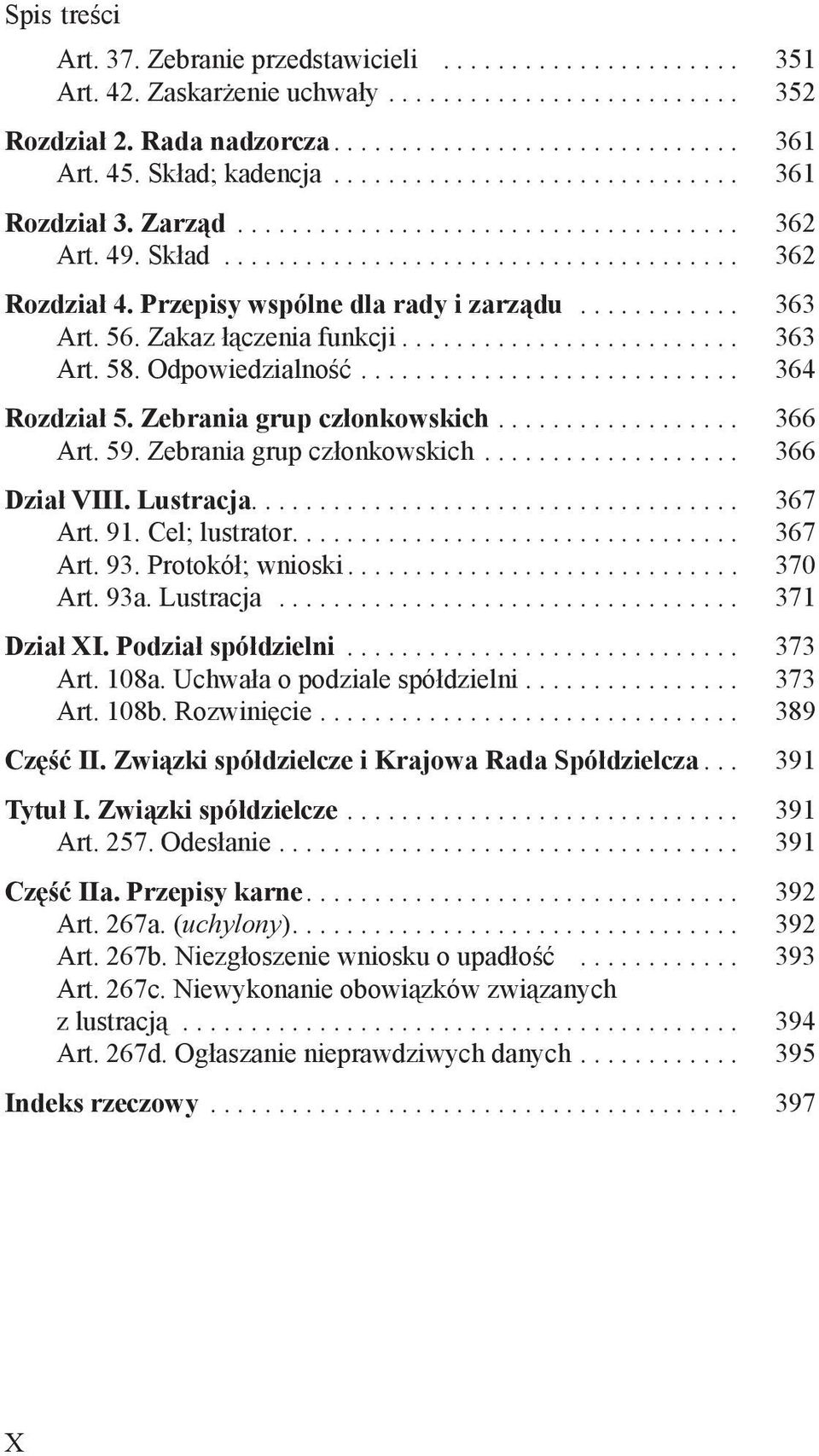 Przepisy wspólne dla rady i zarządu............ 363 Art. 56. Zakaz łączenia funkcji......................... 363 Art. 58. Odpowiedzialność............................ 364 Rozdział 5.