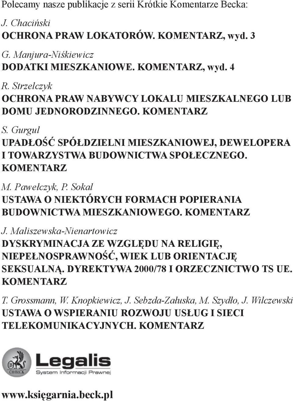 Pawełczyk, P. Sokal USTAWA O NIEKTÓRYCH FORMACH POPIERANIA BUDOWNICTWA MIESZKANIOWEGO. KOMENTARZ J.