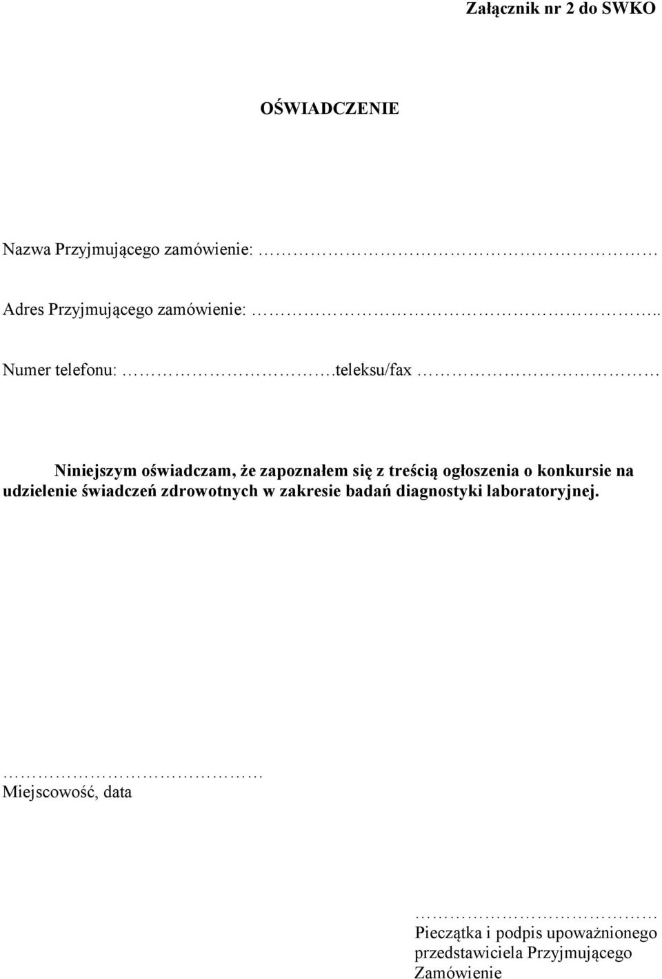 teleksu/fax Niniejszym oświadczam, że zapoznałem się z treścią ogłoszenia o konkursie na